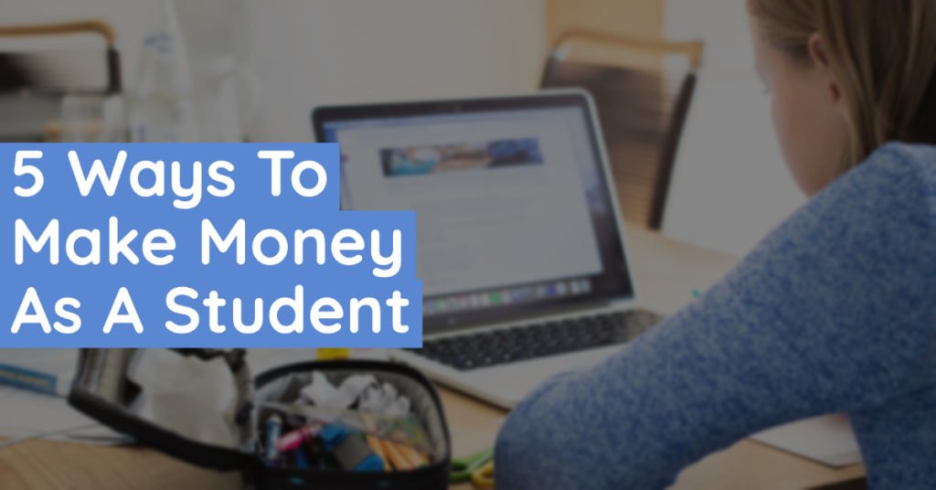 5 Ways To Make Money as a student