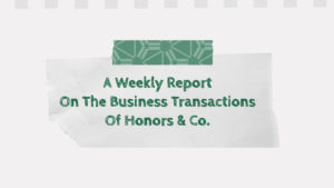 A Weekly Report On The Business Transactions Of Honors & Co.
