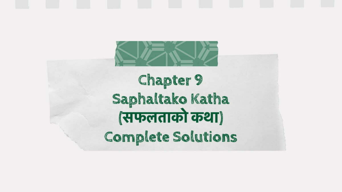 chapter-9-saphaltako-katha-complete-solutions