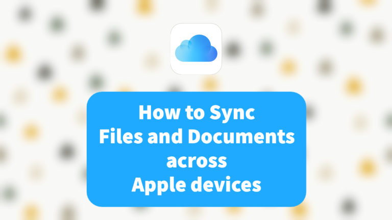 How to sync files and documents across Apple devices