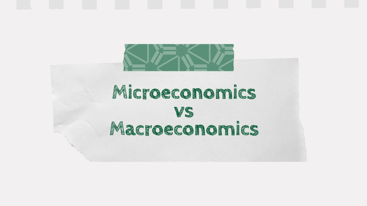 Microeconomics vs Macroeconomics