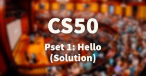 CS50 PSet 1: Hello Solution