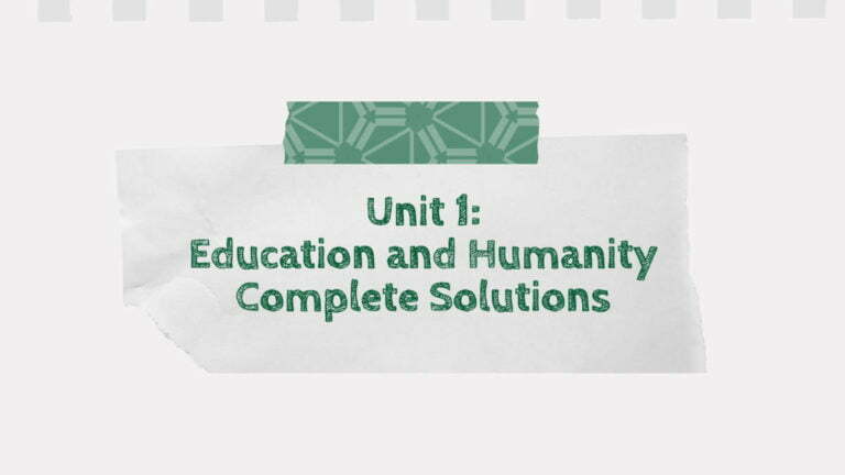 Unit 1: Education and Humanity Complete Solutions