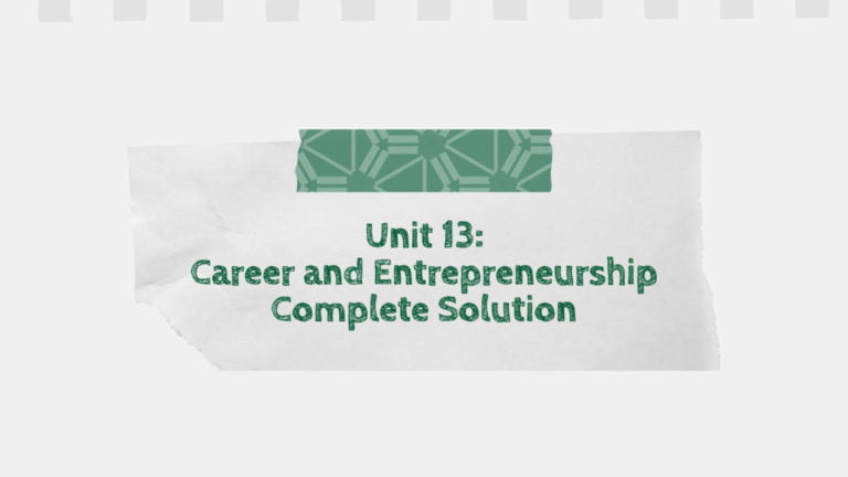 Unit 13: Career and Entrepreneurship Complete Solution