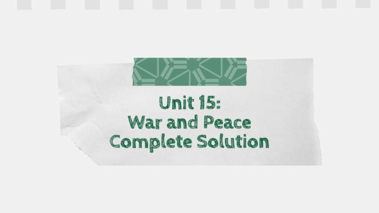 Unit 15: War and Peace Complete Solution