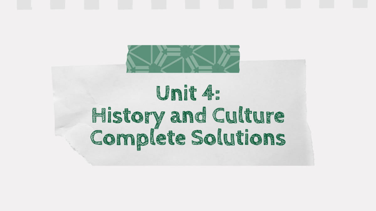 Unit 4: History and Culture Complete Solutions