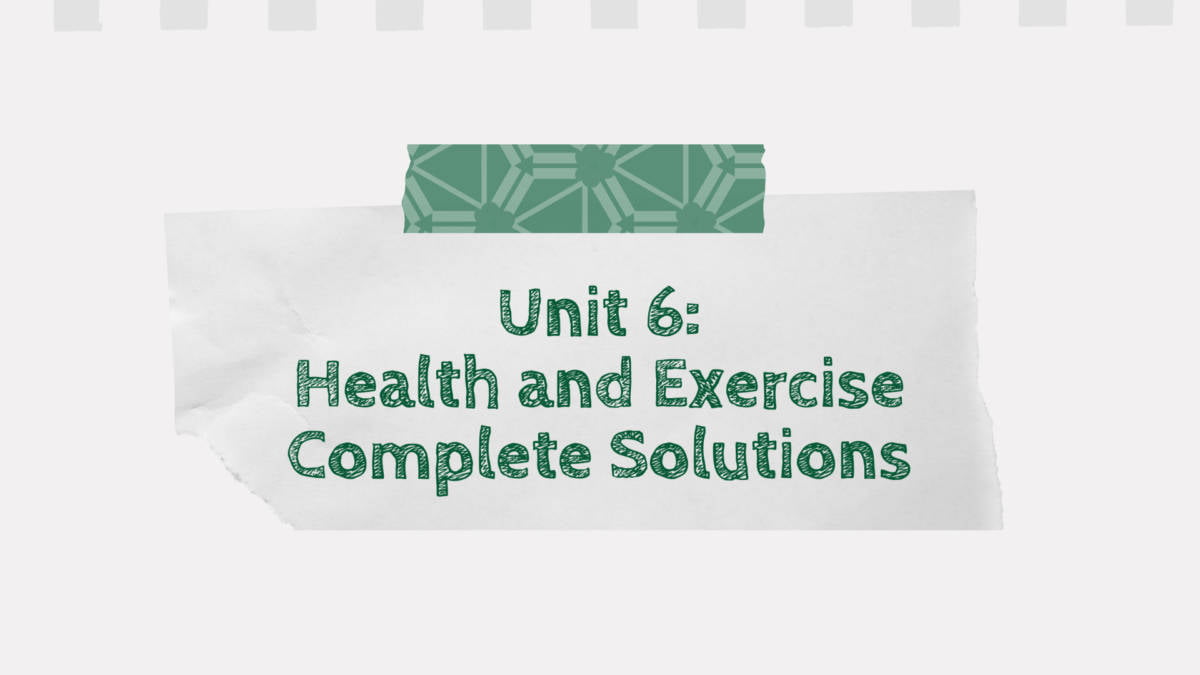 Unit 6: Health and Exercise Complete Solutions