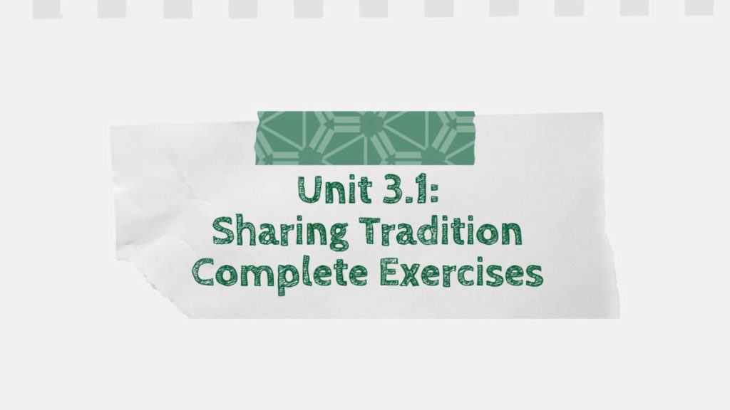 Unit 3.1: Sharing Tradition Complete Exercises