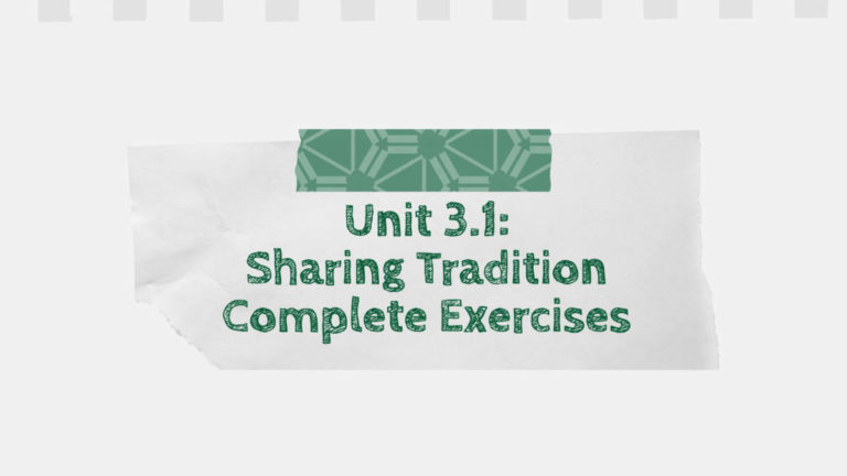 Unit 3.1: Sharing Tradition Complete Exercises