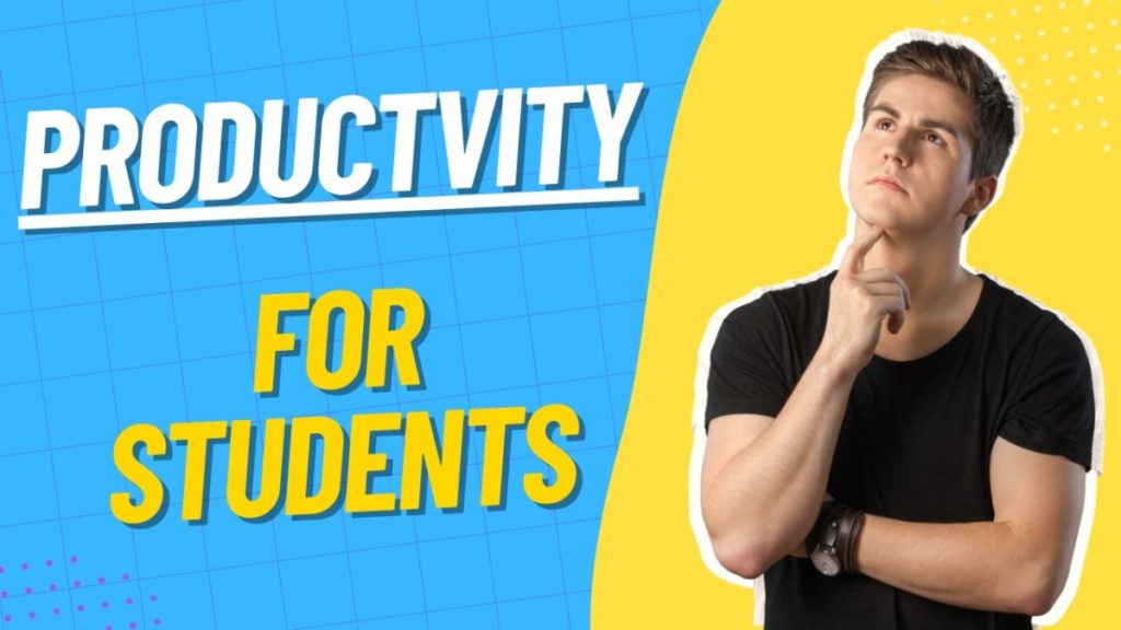 How to be Productive as a Student