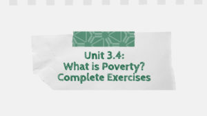Unit 3.4 What is Poverty Complete Exercises