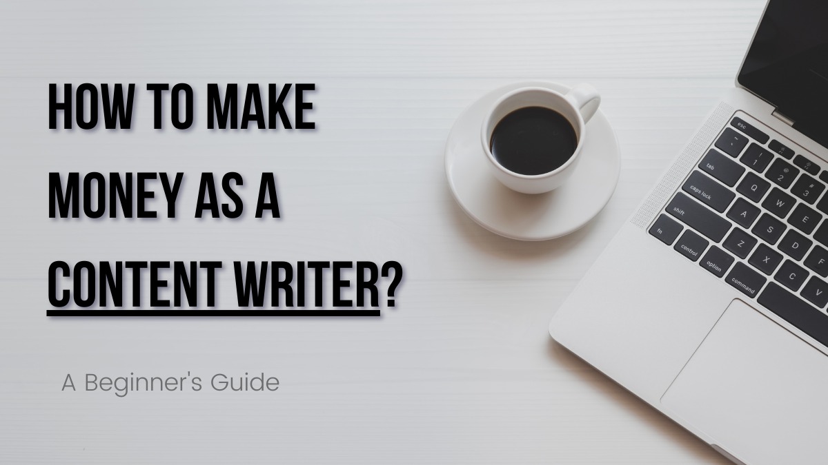 How to a Content Writer and Make Money? 2024