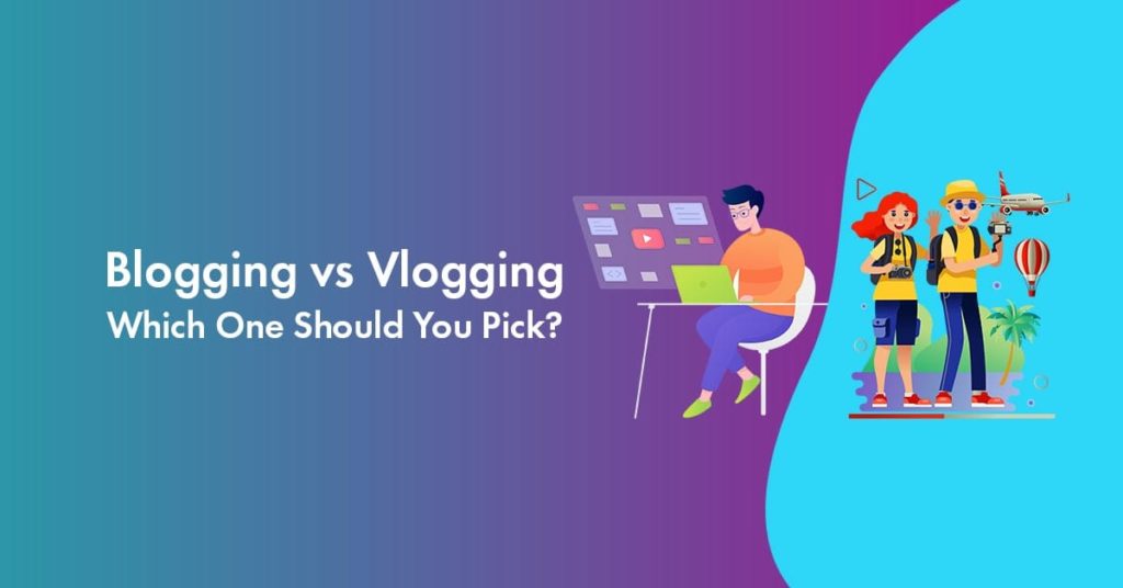 Blog vs Vlog
