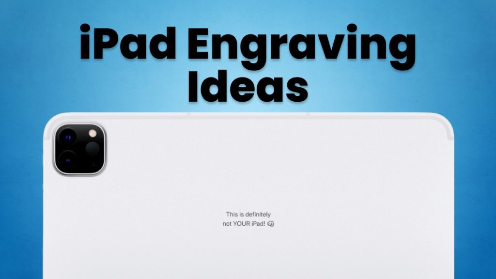 iPad Engraving Ideas