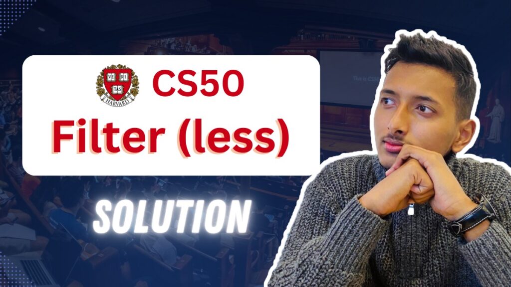CS50 Filter (less) Solution